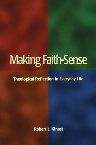 Making Faith-Sense: Theological Reflection in Everyday Life