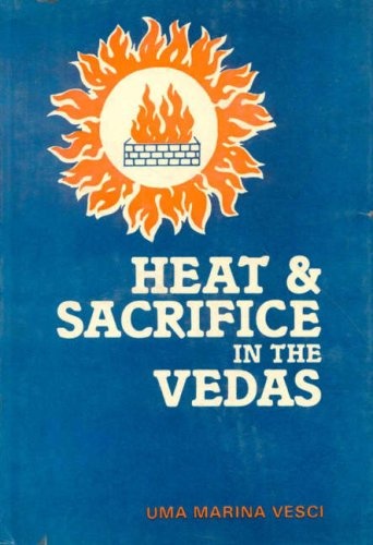Heat and Sacrifice in the Vedas