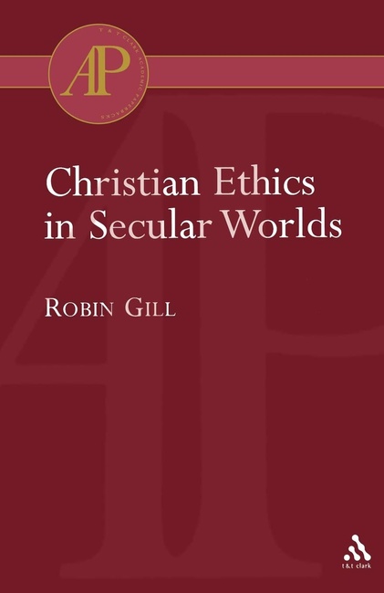 Christian Ethics in Secular Worlds (Academic Paperback)