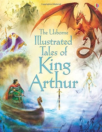 Illustrated Tales of King Arthur (Illustrated stories)