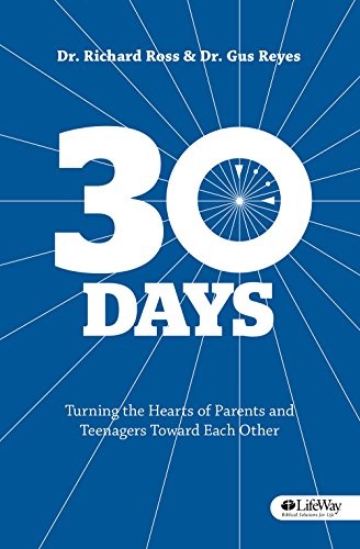 30 Days: Turning the Hearts of Parents & Teenagers Toward Each Other