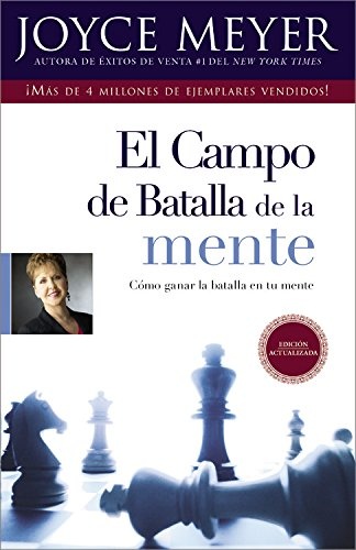 El Campo de Batalla de la Mente: Ganar la Batalla en su Mente (Spanish Edition)