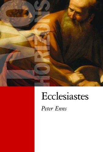 Ecclesiastes (The Two Horizons Old Testament Commentary (THOTC))
