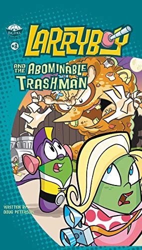 LarryBoy and the Abominable Trashman! (Big Idea Books / LarryBoy)
