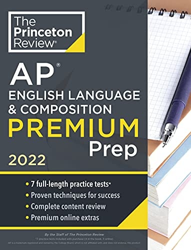 Princeton Review AP English Language & Composition Premium Prep, 2022: 7 Practice Tests + Complete Content Review + Strategies & Techniques (2022) (College Test Preparation)
