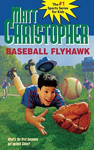 Baseball Flyhawk (Matt Christopher Sports Classics)