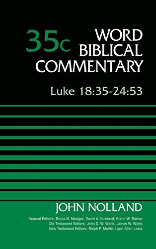 Luke 18:35-24:53, Volume 35C (35) (Word Biblical Commentary)