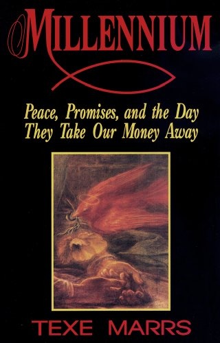 Millennium: Peace, Promise, & the Day They Take Our Money Away