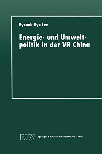 Energie- und Umweltpolitik in der VR China (German Edition)