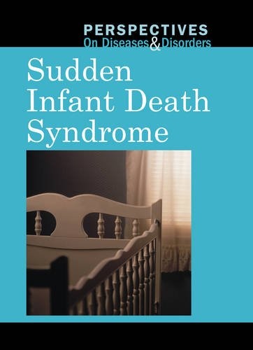 Sudden Infant Death Syndrome (Perspectives on Diseases and Disorders)