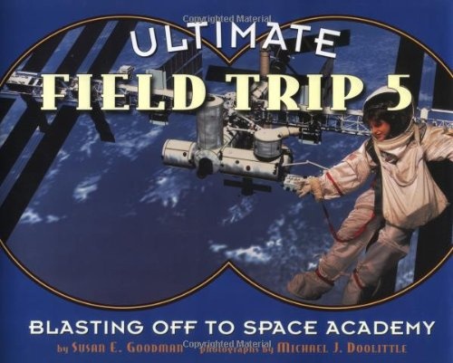 Ultimate Field Trip #5: Blasting Off To Space Academy