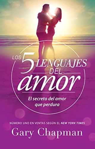 Los 5 lenguajes del amor (Spanish Edition)
