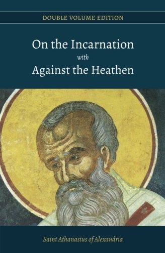 On the Incarnation with Against the Heathen