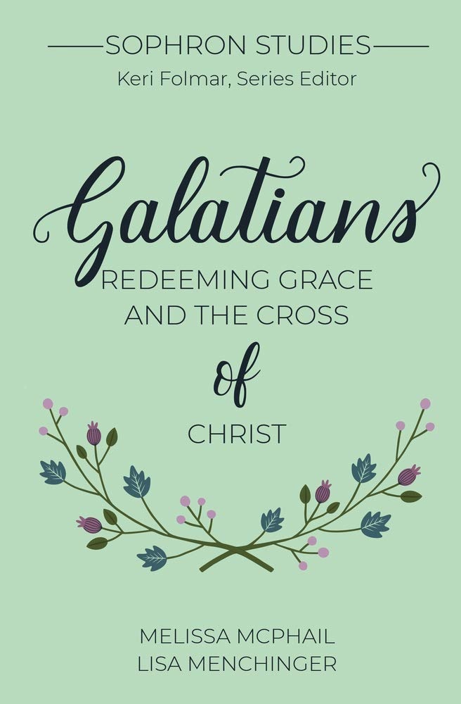 Galatians: Redeeming Grace and the Cross of Christ (Sophron)
