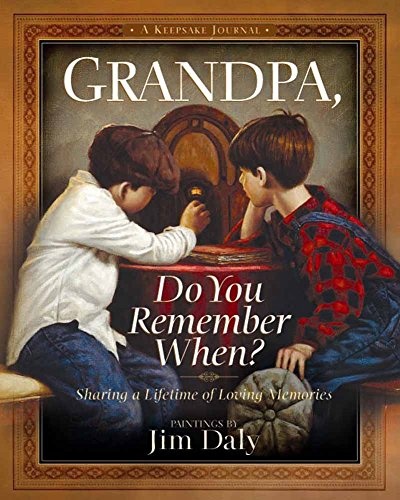 Grandpa, Do You Remember When?: Sharing a Lifetime of Loving Memories--A Keepsake Journal