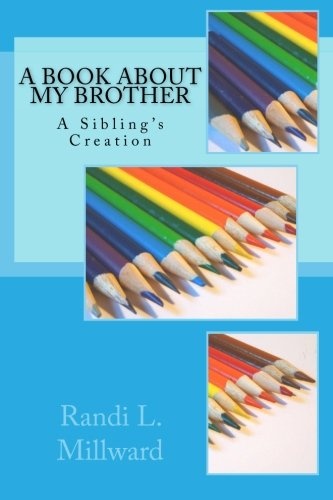 A Book About My Brother: A Sibling's Creation
