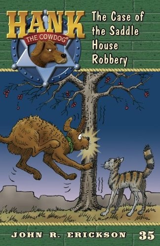 The Case of the Saddle House Robbery (Hank the Cowdog (Quality))