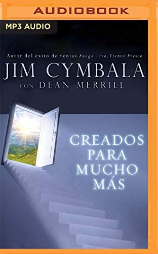 Creados para mucho mÃ¡s: La vida que tienes vs. la vida que Dios quiere para ti (Spanish Edition)