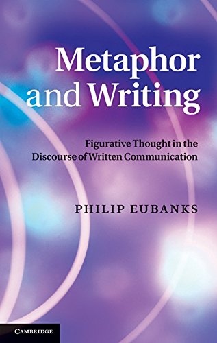 Metaphor and Writing: Figurative Thought in the Discourse of Written Communication