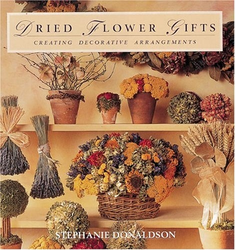 Dried Flower Gifts: Creating Decorative Arrangements