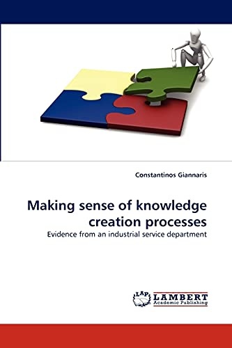 Making sense of knowledge creation processes: Evidence from an industrial service department