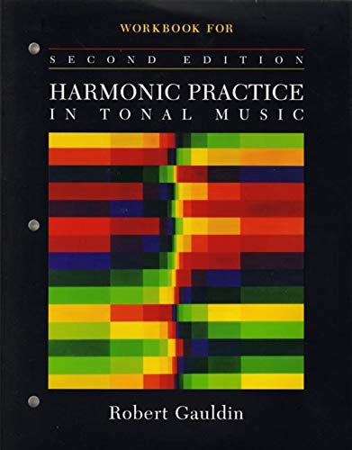 Workbook: for Harmonic Practice in Tonal Music, Second Edition