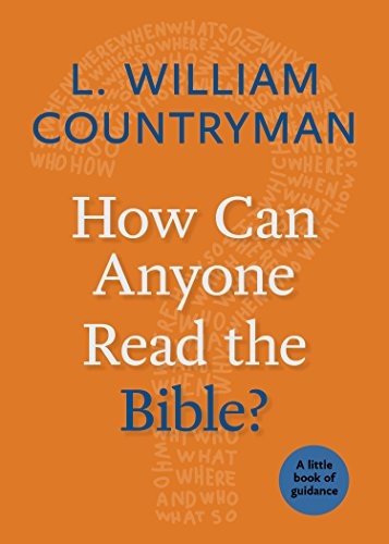 How Can Anyone Read the Bible?: A Little Book of Guidance (Little Books of Guidance)