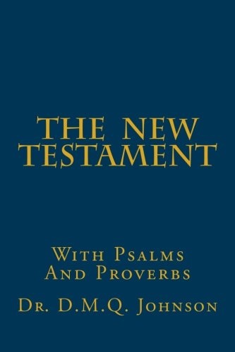The New Testament With Psalms and Proverbs