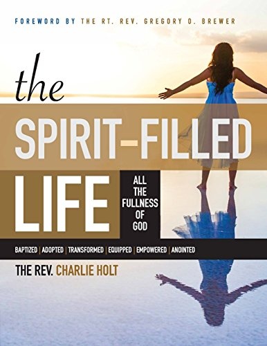 The Spirit-Filled Life: All the Fullness of God, Large Print Edition (The Christian Life Trilogy)