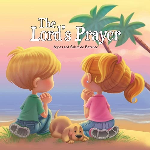 The Lord's Prayer: Bible Chapters for Kids (Volume 2)