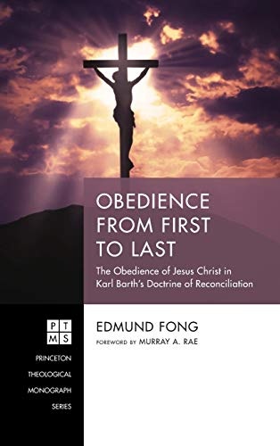 Obedience from First to Last (242) (Princeton Theological Monograph)