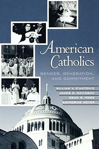 American Catholics: Gender, Generation, and Commitment