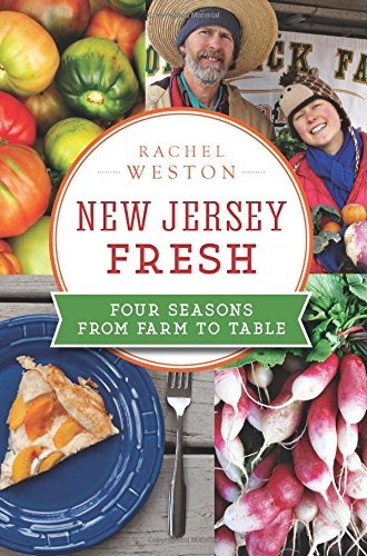 New Jersey Fresh:: Four Seasons from Farm to Table (American Palate)