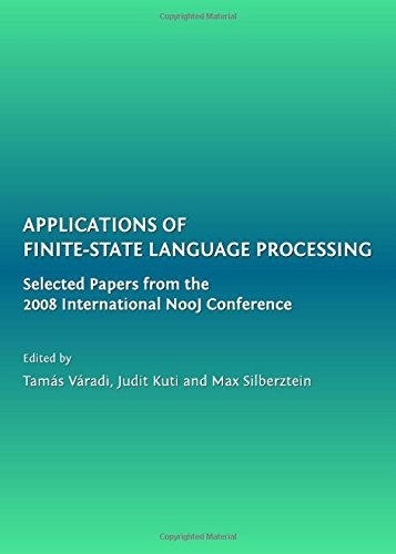 Applications of Finite-state Language Processing: Selected Papers from the 2008 International NooJ Conference