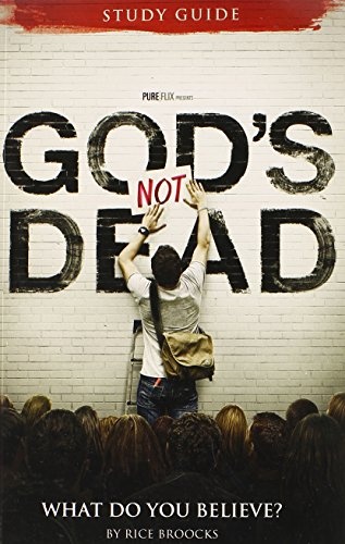 God's Not Dead Adult Study Guide: What Do You Believe?