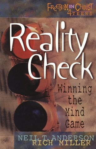 Reality Check: Winning the Mind Game (Freedom in Christ 4 Teens)