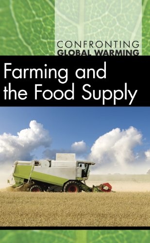 Farming and the Food Supply (Confronting Global Warming)