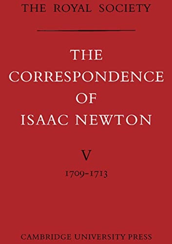 The Correspondence of Isaac Newton: Volume 5, 1709â1713