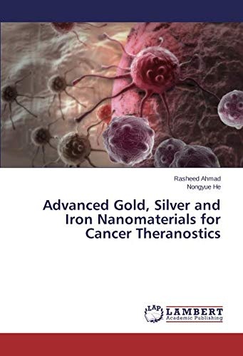 Advanced Gold, Silver and Iron Nanomaterials for Cancer Theranostics