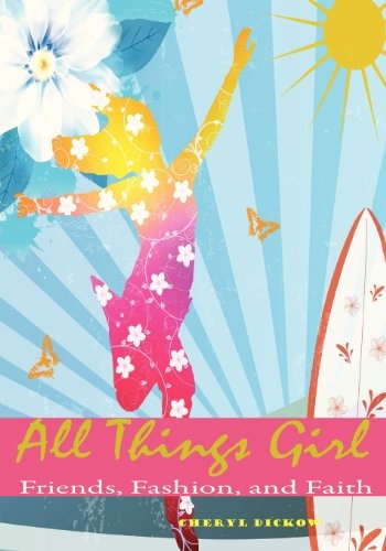 All Things Girl: Friends, Fashion and Faith