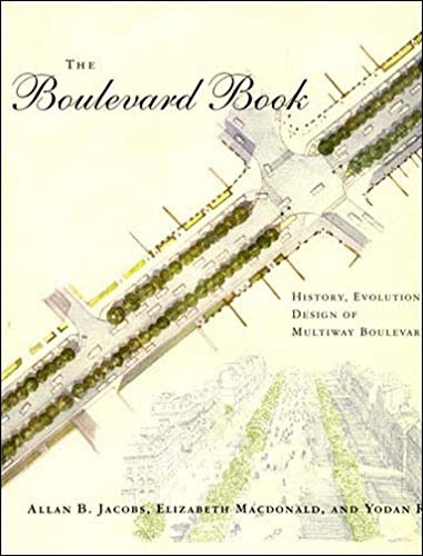 The Boulevard Book: History, Evolution, Design of Multiway Boulevards (The MIT Press)