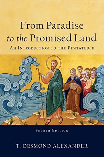 From Paradise to the Promised Land, 4th Edition. An Introduction to the Pentateuch