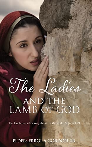 The Ladies and the Lamb of God: The Lamb that takes away the sin of the world, St John 1:29