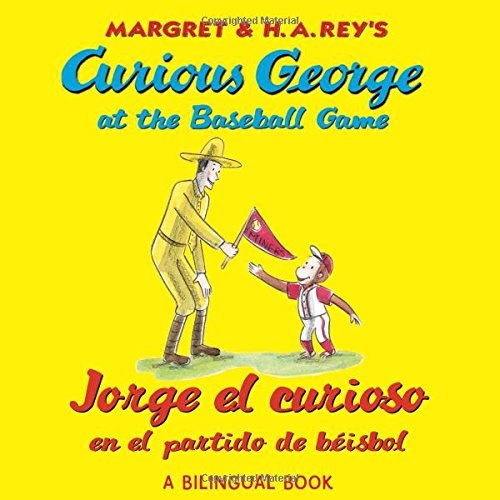 Jorge el curioso en el partido de bÃ©isbol/Curious George at the Baseball Game (bilingual edition) (Spanish and English Edition)