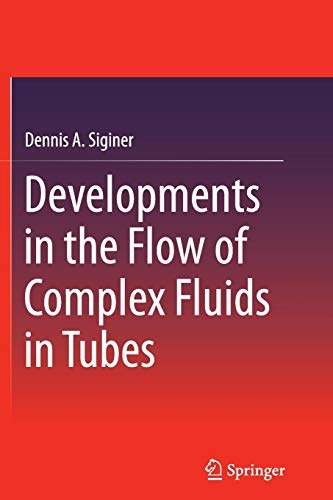 Developments in the Flow of Complex Fluids in Tubes (Springerbriefs in Applied Sciences and Technology)