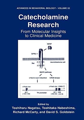 Catecholamine Research: From Molecular Insights to Clinical Medicine (Advances in Behavioral Biology, 53)