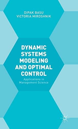 Dynamic Systems Modelling and Optimal Control: Applications in Management Science