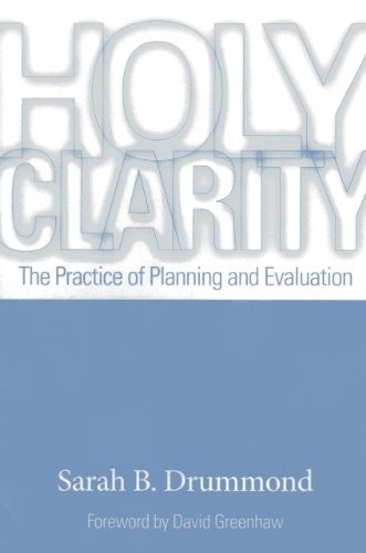 Holy Clarity: The Practice of Planning and Evaluation