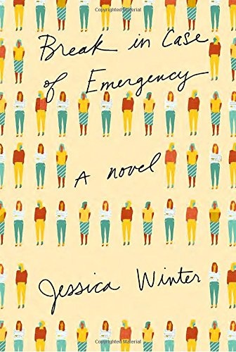 Break in Case of Emergency: A novel