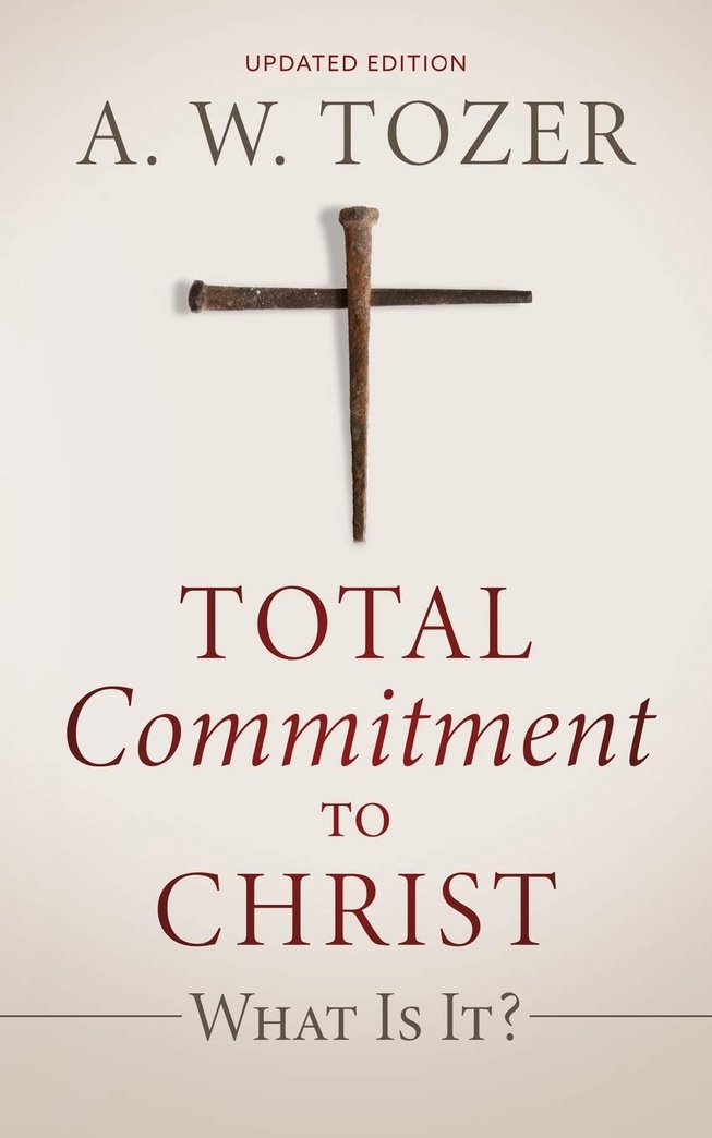 Total Commitment to Christ: What Is It? (Updated Edition)